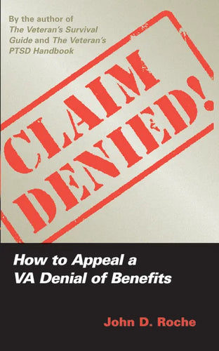 Claim Denied!: How to Appeal a VA Denial of Benefits - Paperback