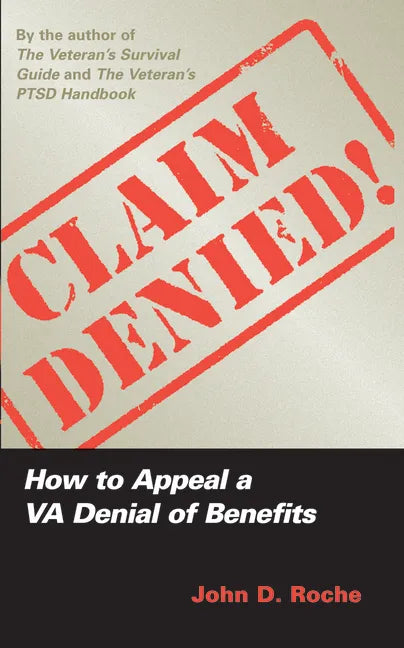 Claim Denied!: How to Appeal a VA Denial of Benefits - Paperback