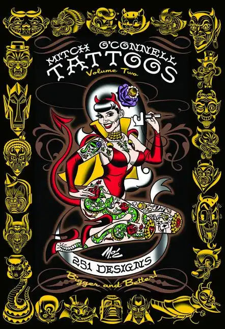 Mitch O'Connell Tattoos Volume Two: 251 Designs, Bigger and Better! - Paperback