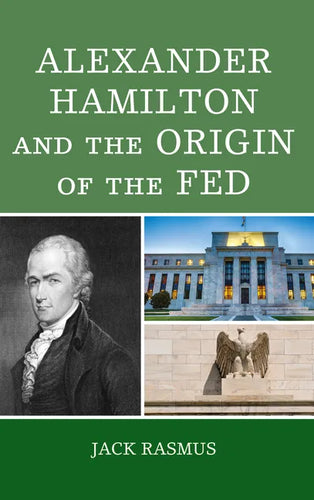 Alexander Hamilton and the Origins of the Fed - Paperback