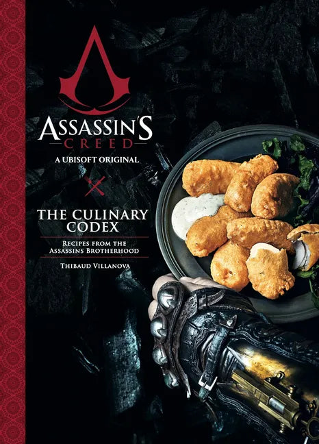 Assassin's Creed: The Culinary Codex - Hardcover
