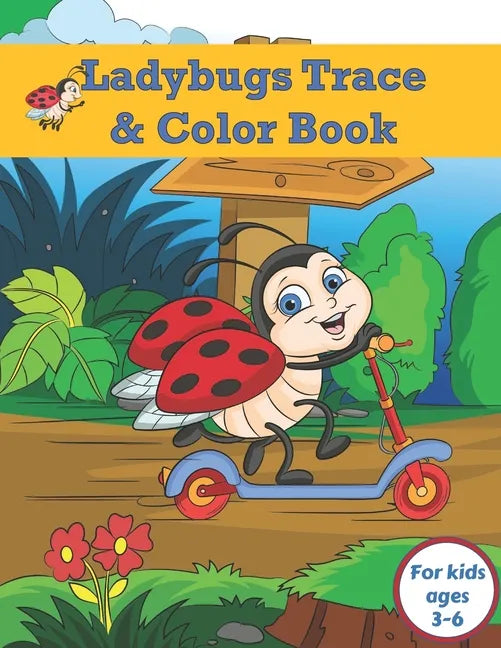 Ladybugs Trace and Color Book for Kids Ages 3-6: Cute and Fun Ladybirds Insect tracing and colouring for boys and girls - Paperback
