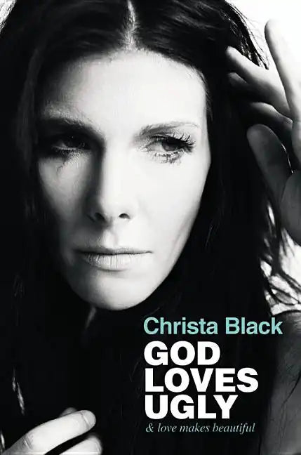 God Loves Ugly: & Love Makes Beautiful - Paperback