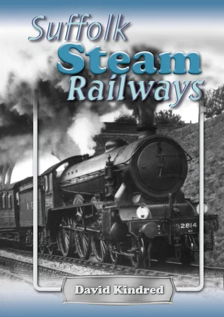 Suffolk Steam Railways - Hardcover