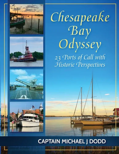 Chesapeake Bay Odyssey: 23 Ports of Call with Historic Perspectives - Paperback