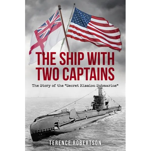 The Ship With Two Captains: The Story of the 