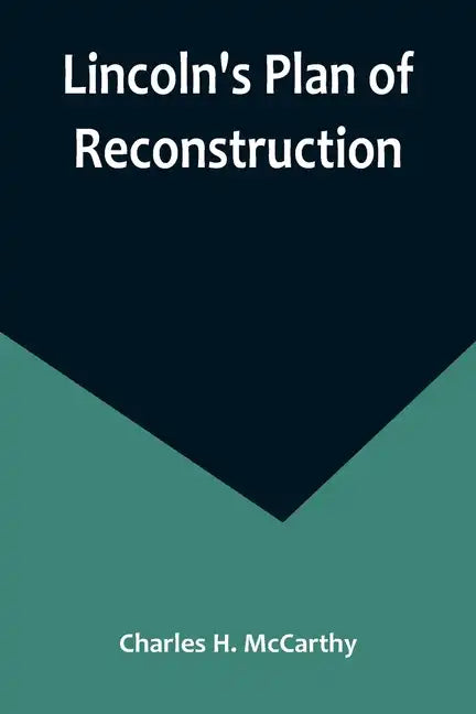 Lincoln's Plan of Reconstruction - Paperback