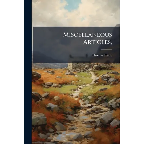 Miscellaneous Articles, - Paperback