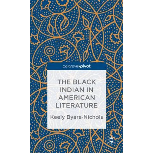 The Black Indian in American Literature - Hardcover