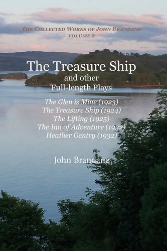 The Treasure Ship and other Full-Length Plays: The Glen is Mine, The Treasure Ship, The Lifting, The Inn of Adventure, and Heather Gentry - Paperback