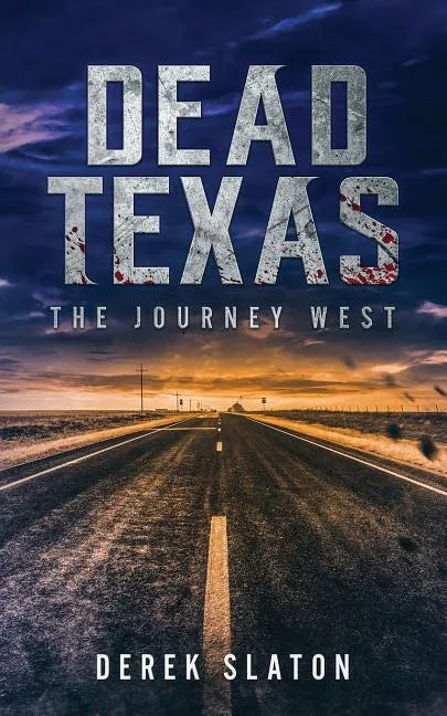 Dead Texas: The Journey West - Paperback