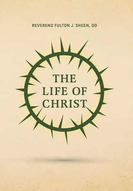 The Life of Christ - Hardcover