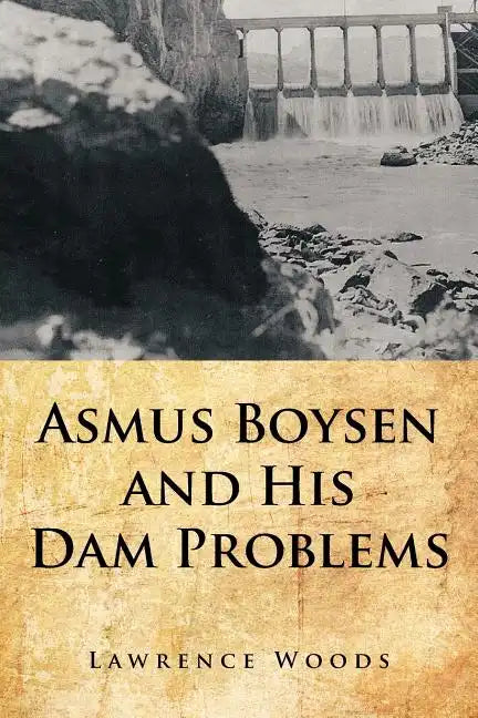Asmus Boysen and His Dam Problems - Paperback