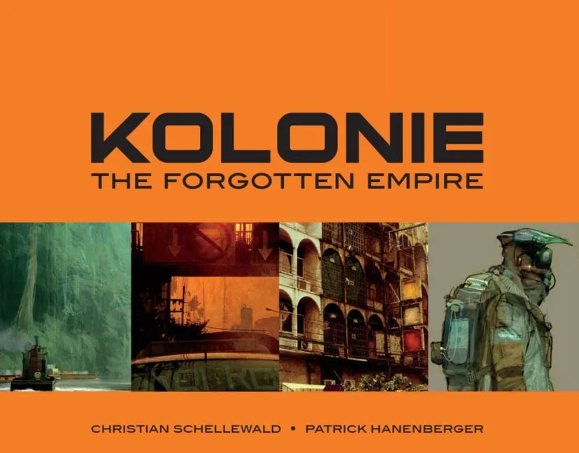 Kolonie: The Forgotten Empire - Hardcover