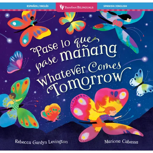 Whatever Comes Tomorrow (Bilingual Spanish & English) - Paperback