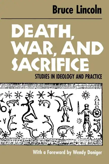 Death, War, and Sacrifice: Studies in Ideology & Practice - Paperback