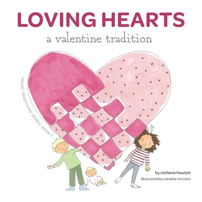 Loving Hearts: A Valentine Tradition - Paperback