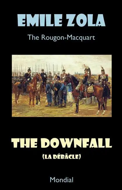 The Downfall (La Debacle. The Rougon-Macquart) - Paperback