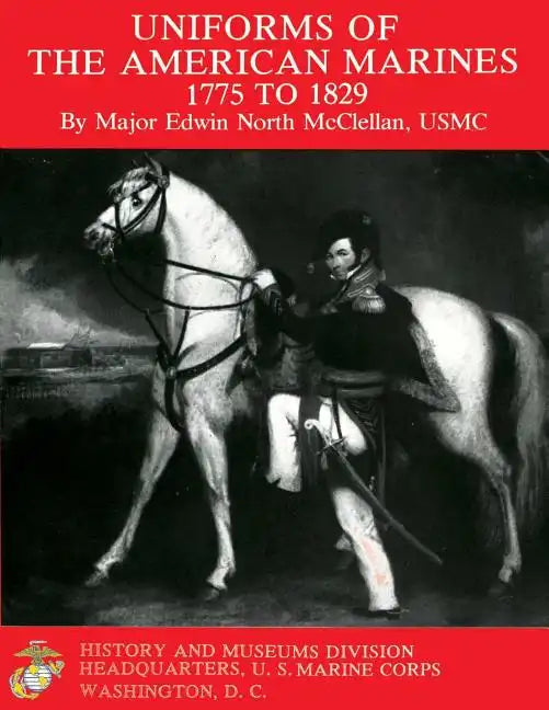 Uniforms of The American Marines, 1775 to 1829 - Paperback