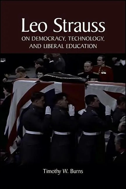 Leo Strauss on Democracy, Technology, and Liberal Education - Paperback