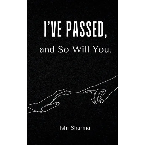 I've Passed, and So Will You. - Paperback