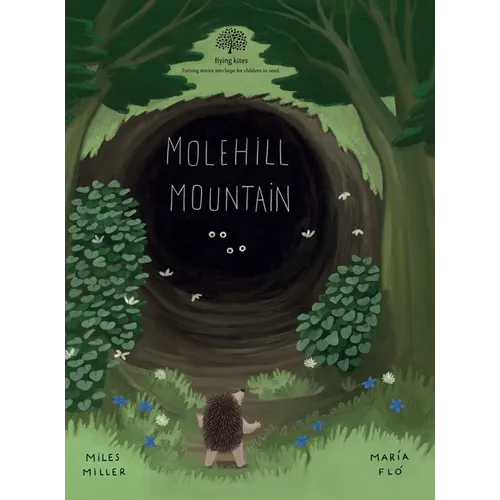 Molehill Mountain: Turning Stories Into Hope - Hardcover