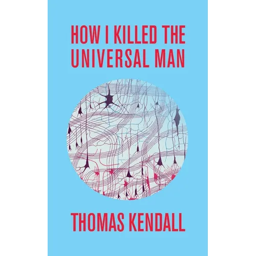 How I Killed the Universal Man - Paperback