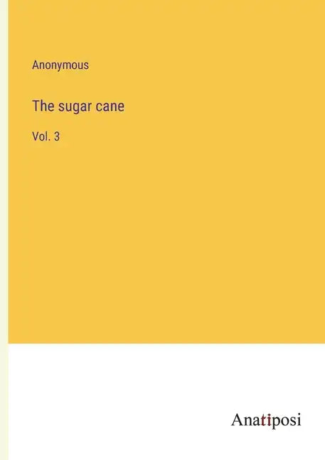 The sugar cane: Vol. 3 - Paperback
