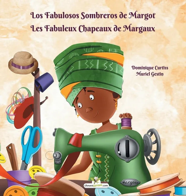 Los Fabulosos Sombreros de Margot - Les Fabuleux Chapeaux de Margaux - Hardcover