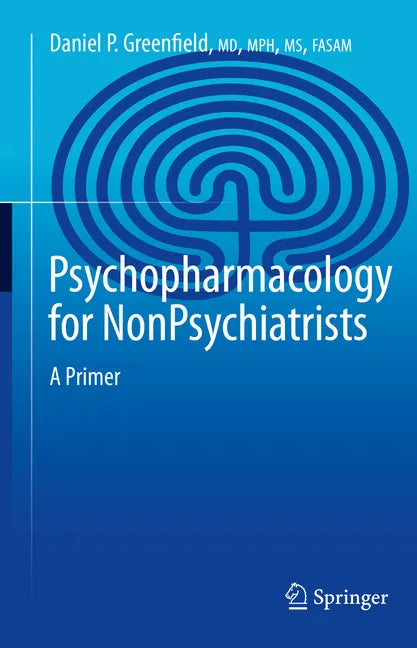 Psychopharmacology for Nonpsychiatrists: A Primer - Hardcover