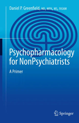 Psychopharmacology for Nonpsychiatrists: A Primer - Hardcover