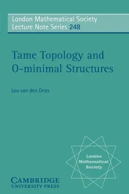 Tame Topology and O-Minimal Structures - Paperback