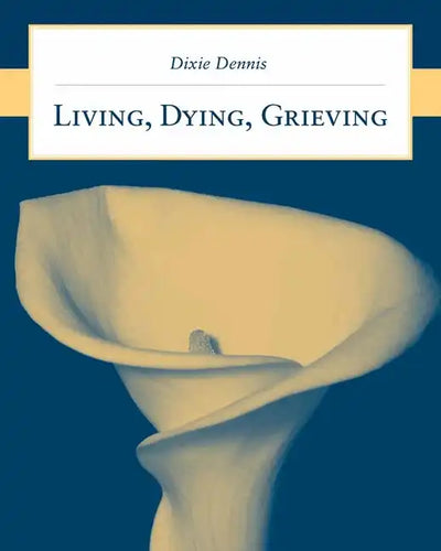 Living, Dying, Grieving - Paperback