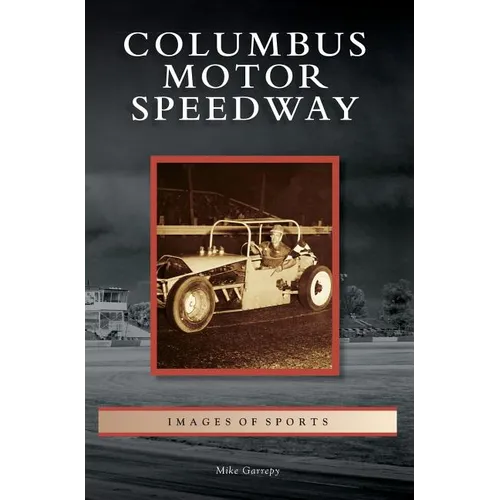 Columbus Motor Speedway - Hardcover