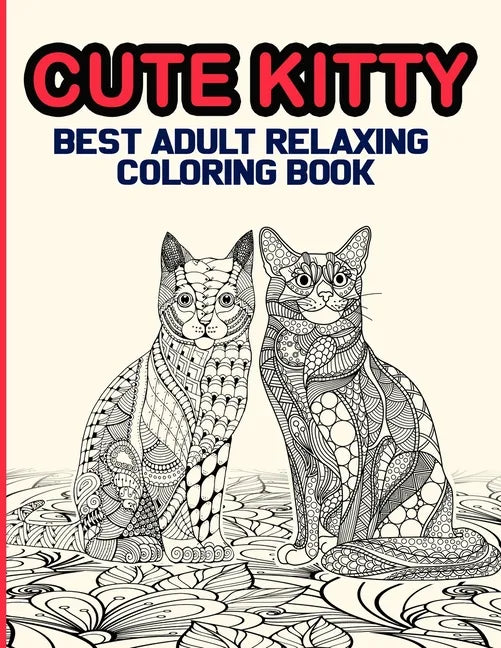 Cute Kitty: Best Adult Relaxing Coloring Book - Paperback