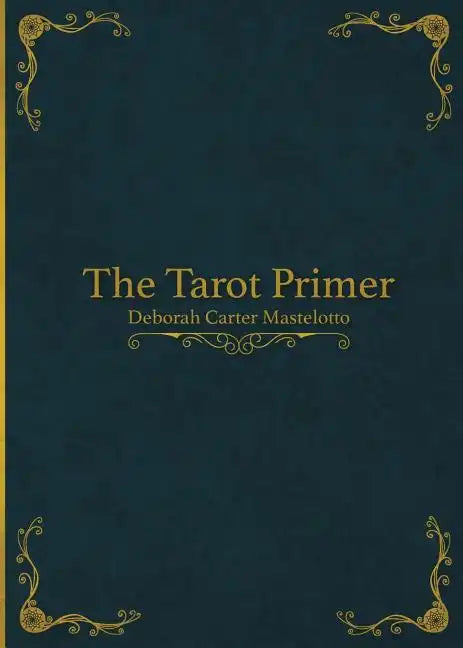 The Tarot Primer - Paperback