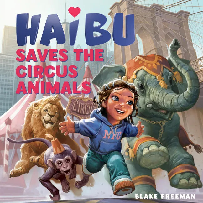 Haibu Saves the Circus Animals - Hardcover
