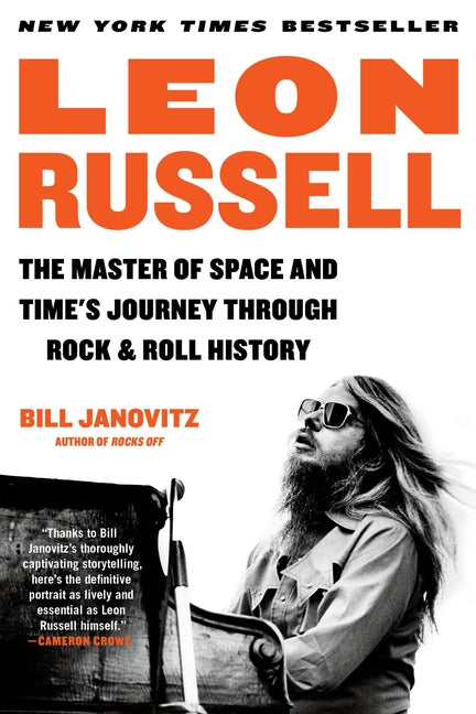 Leon Russell: The Master of Space and Time's Journey Through Rock & Roll History - Paperback