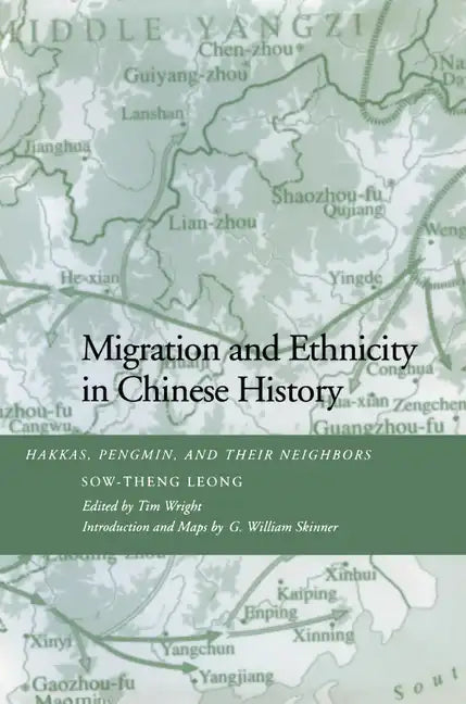 Migration and Ethnicity in Chinese History: Hakkas, Pengmin, and Their Neighbors - Hardcover