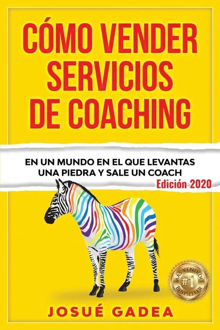 Cómo Vender Servicios De Coaching: En un mundo en el que levantas una piedra y sale un coach - Paperback