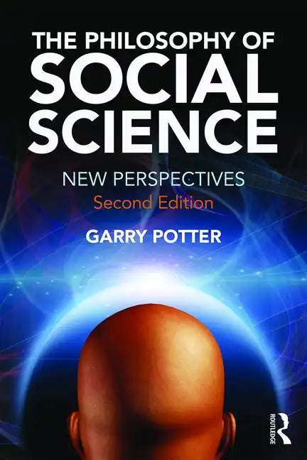 The Philosophy of Social Science: New Perspectives, 2nd edition - Paperback