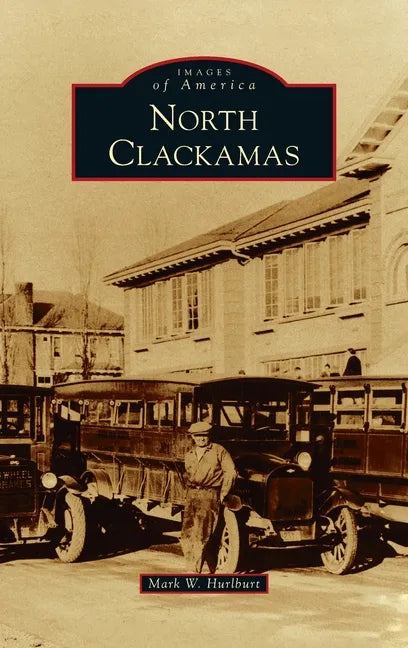 North Clackamas - Hardcover