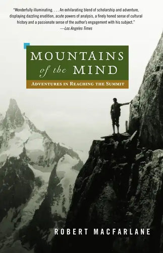 Mountains of the Mind: A History of a Fascination - Paperback