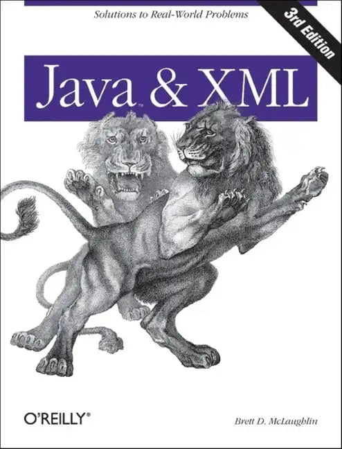 Java and XML: Solutions to Real-World Problems - Paperback