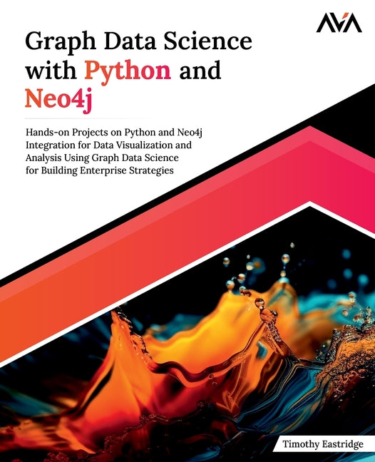 Graph Data Science with Python and Neo4j - Paperback