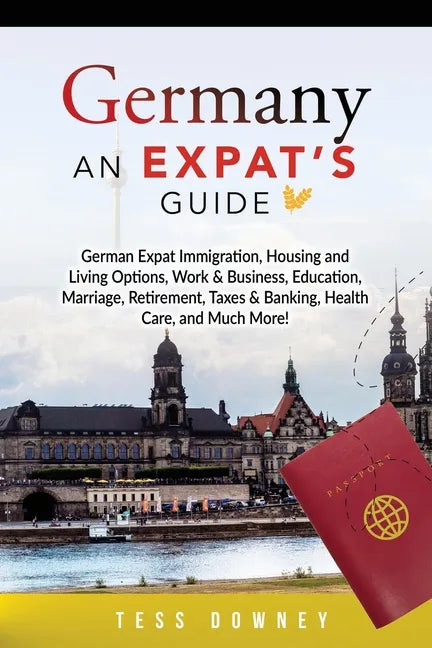 Germany: An Expat's Guide - Paperback