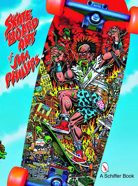 The Skateboard Art of Jim Phillips - Paperback