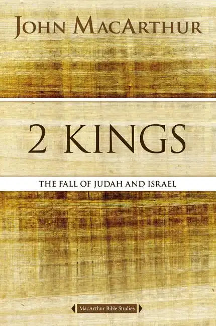 2 Kings: The Fall of Judah and Israel - Paperback