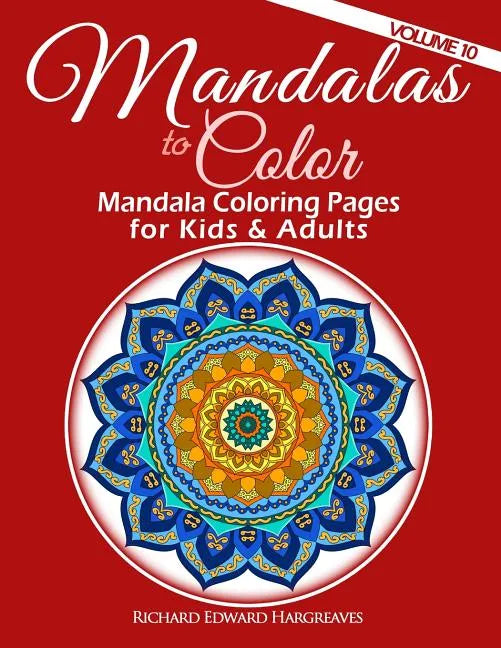 Mandalas to Color - Mandala Coloring Pages for Kids & Adults: Easy Mandala Coloring Book - Paperback
