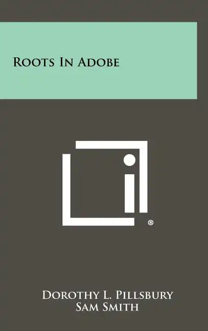 Roots In Adobe - Hardcover
